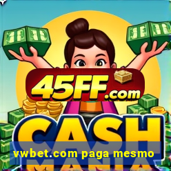 vwbet.com paga mesmo